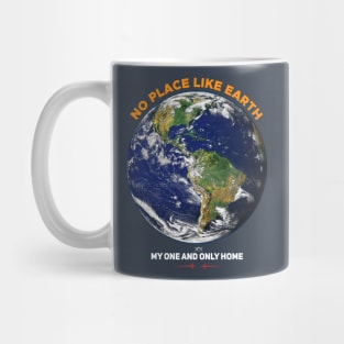 No Place Like Earth: My One and Only Home Mug